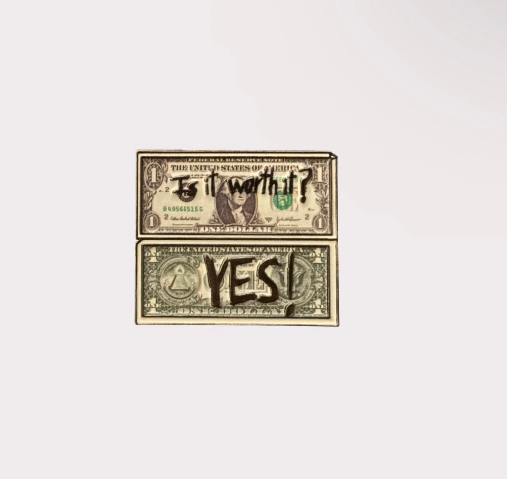 Is it Worth It? Yes Metal Sticker
