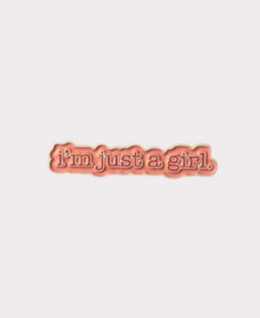 I’m just a girl Metal Sticker
